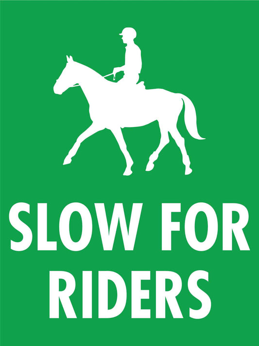 Slow For Riders Sign
