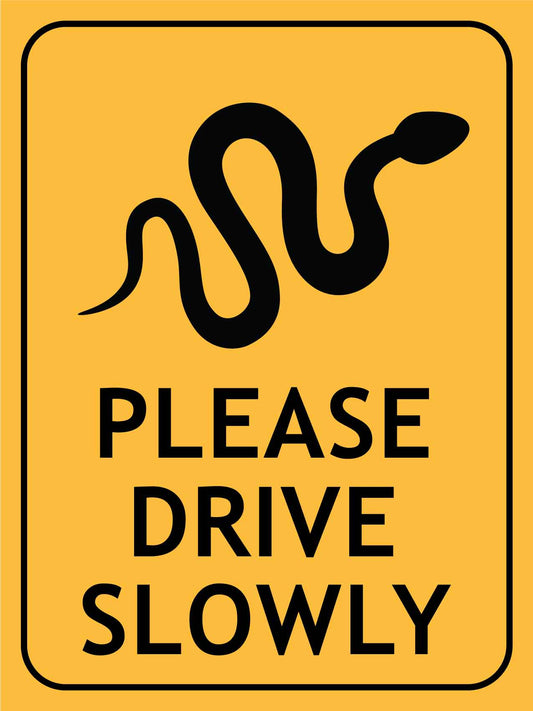 Snakes Please Drive Slowly Sign