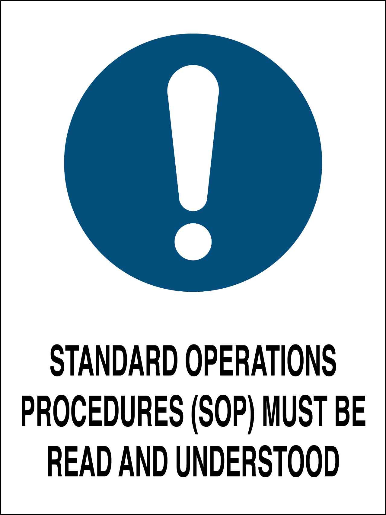 Standard Operations Procedures (SOP) Must Be Read And Understood Sign