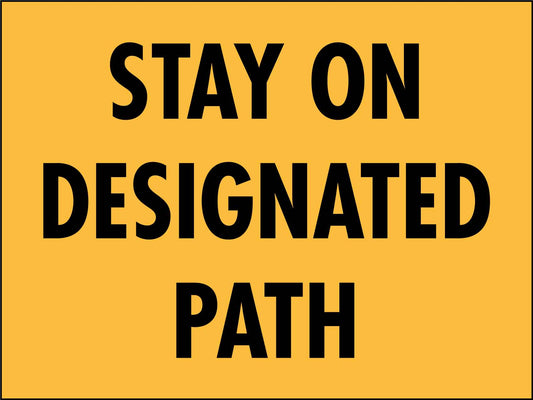 Stay On Designated Path Sign