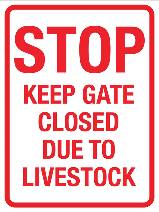 Stop Keep Gate Close Due To Livestock Sign