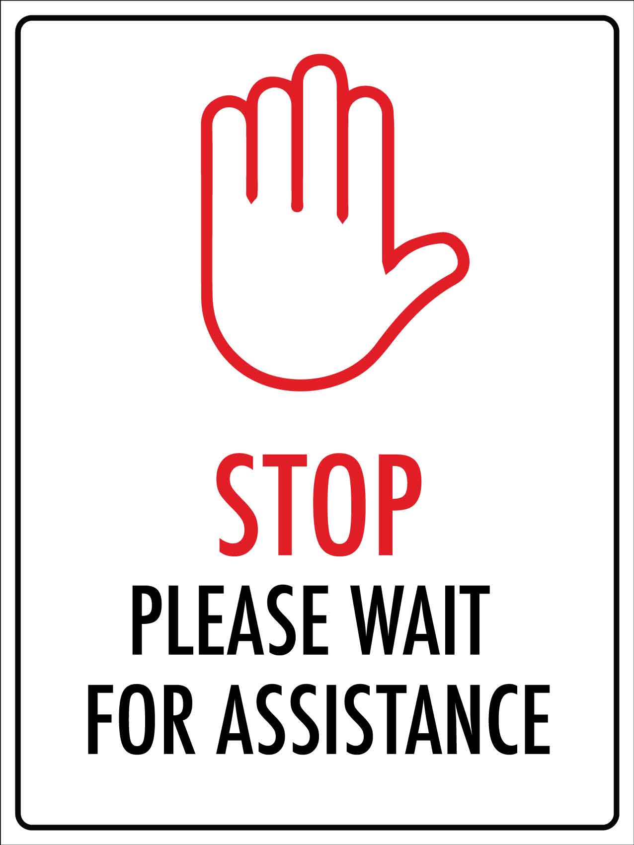 Stop Please Wait For Assistance Sign