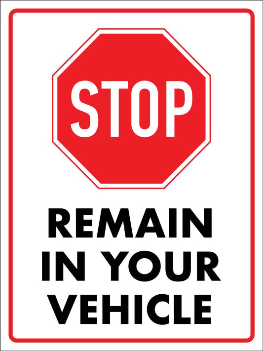 Stop Remain In Your Vehicle Sign