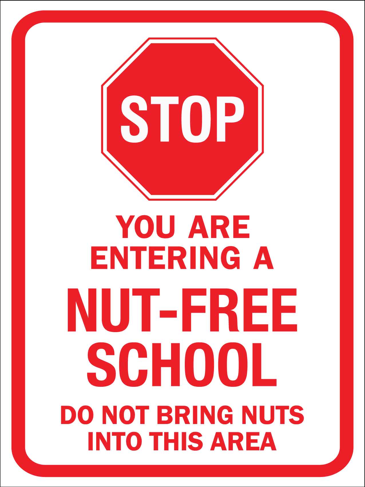 Stop You Are Entering a Nut Free School Sign