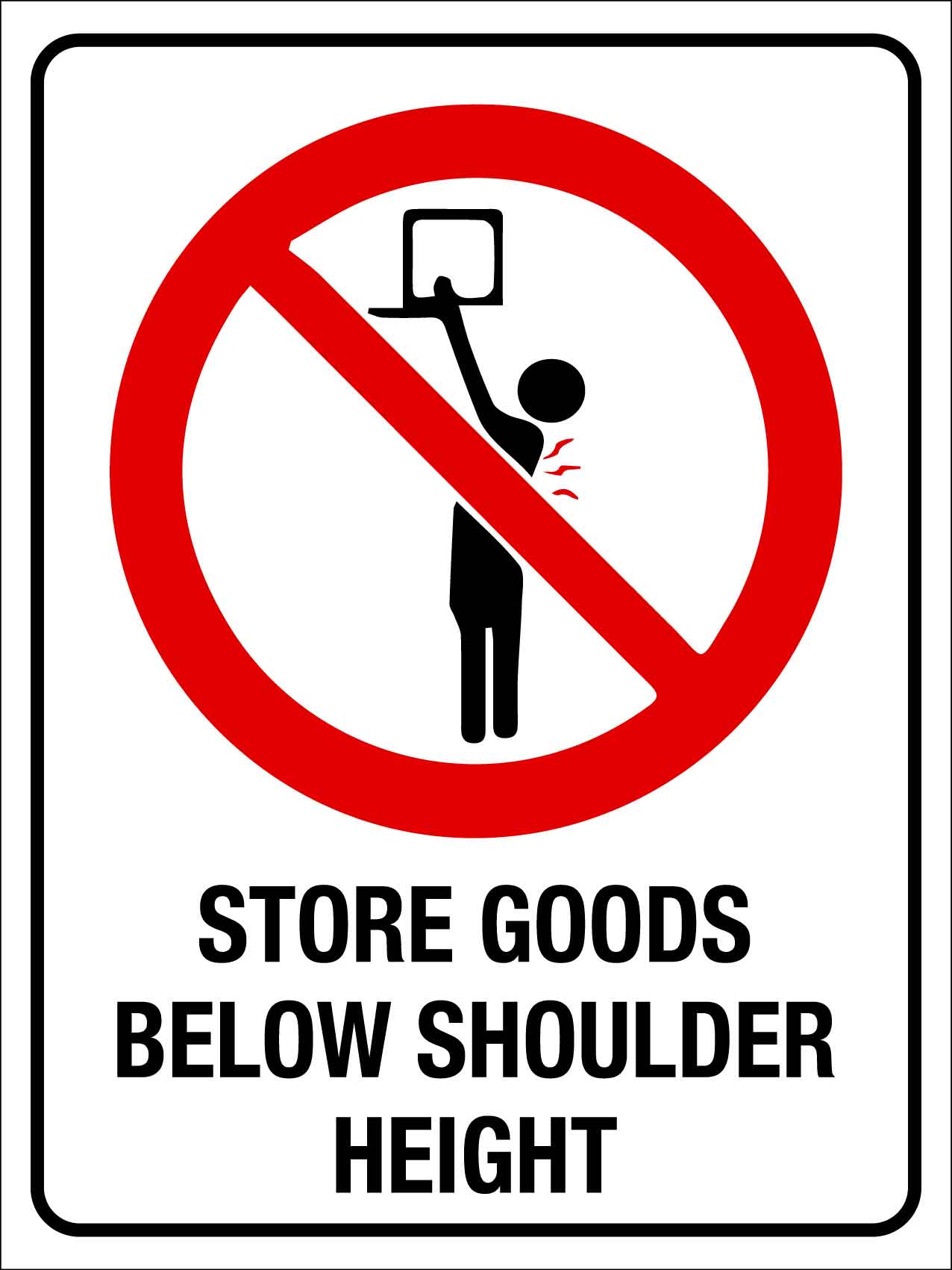 Store Goods Below Should Height Sign