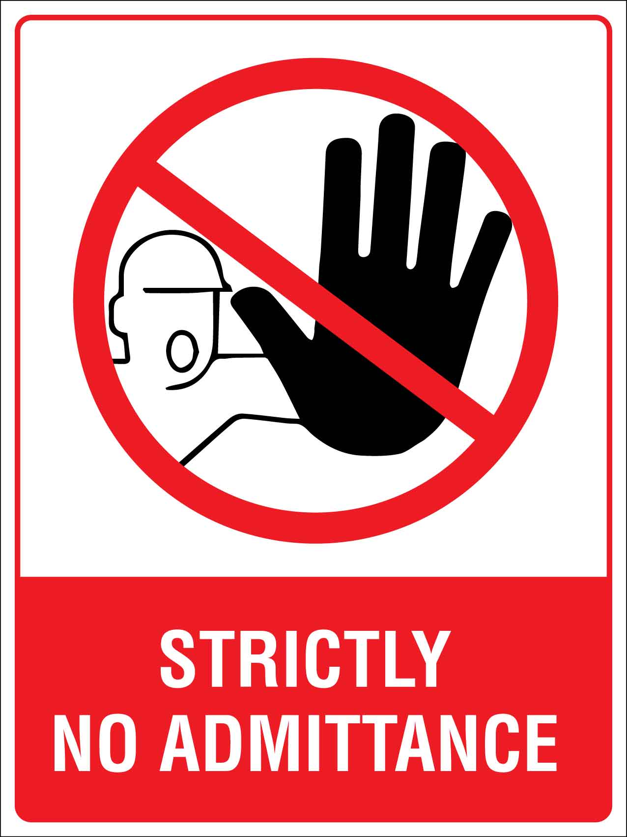 Strictly No Admittance Sign