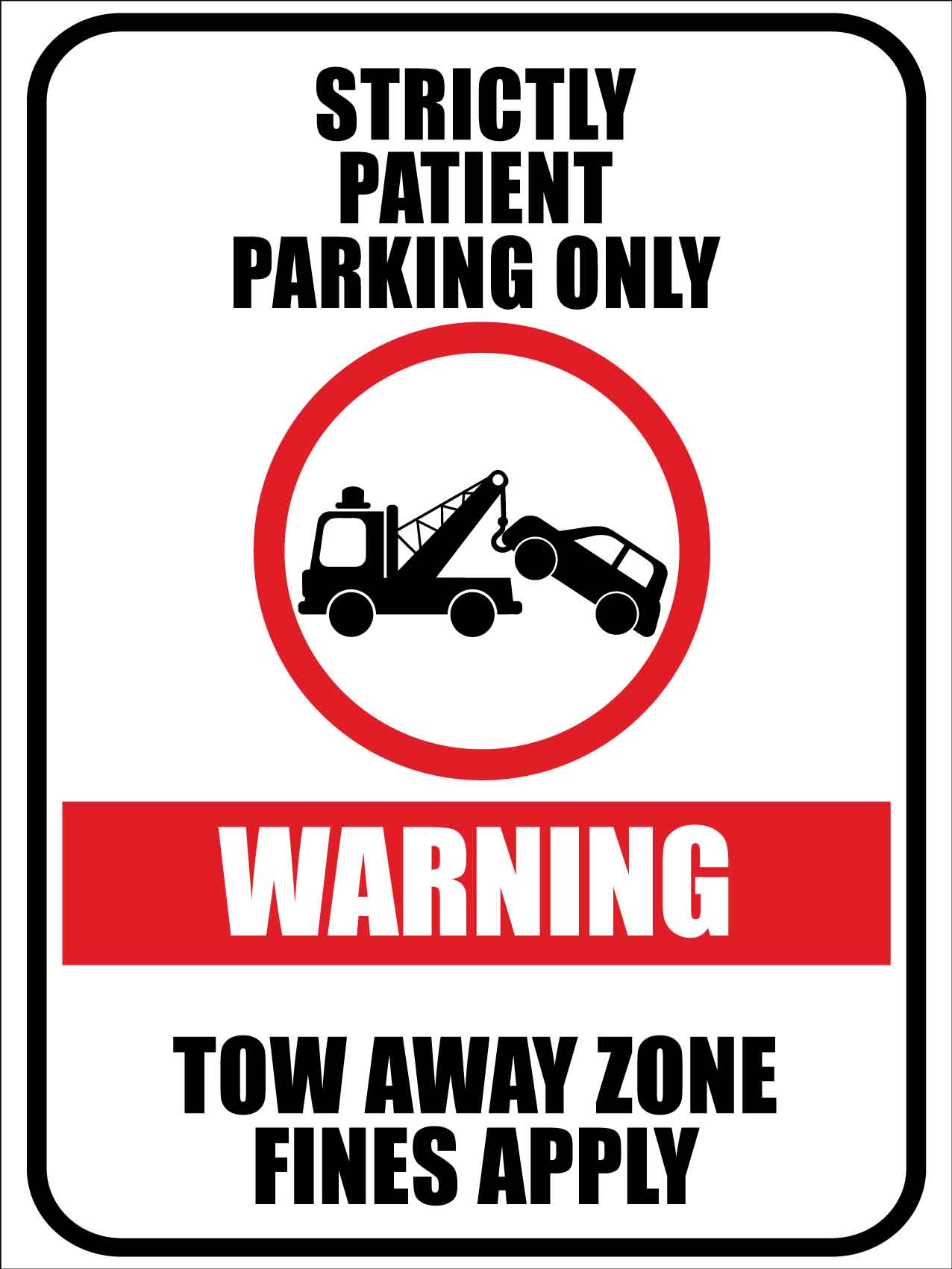 Strictly Patient Parking Only Warning Tow Away Zone Sign