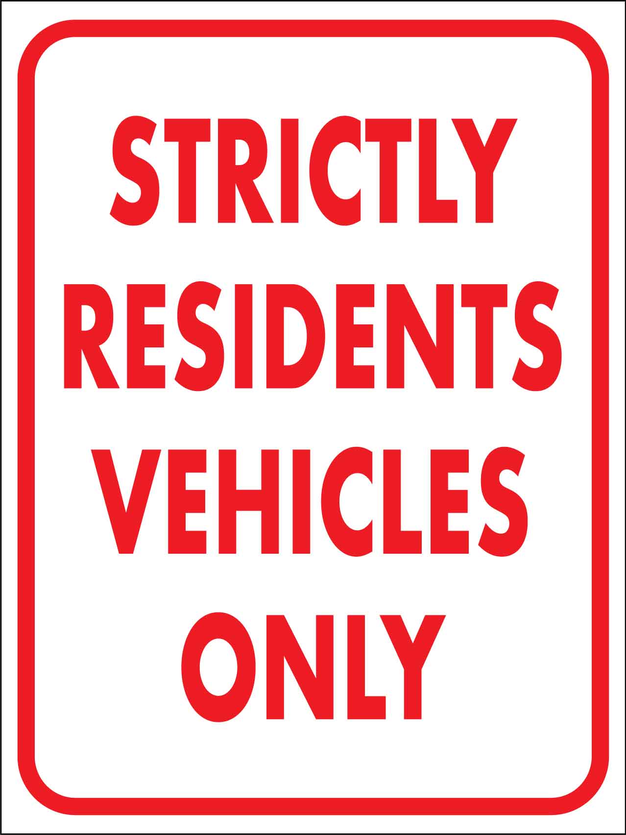 Strictly Residents Vehicles Only Sign