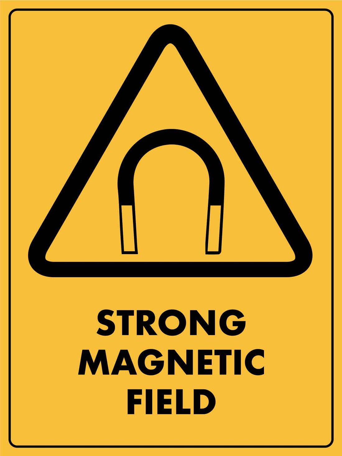 Caution Strong Magnetic Field Sign – New Signs