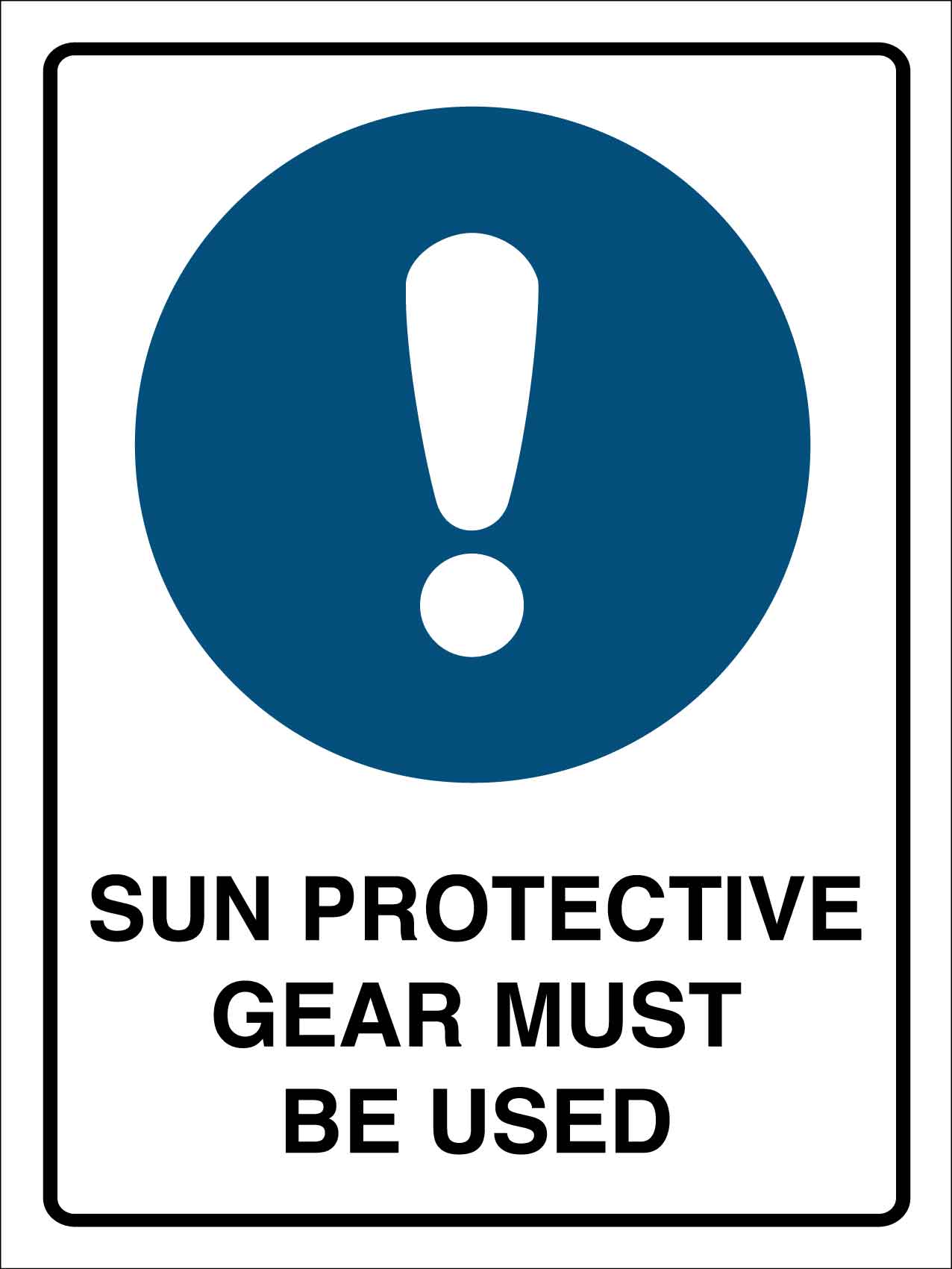 Sun Protection Gear Must be Used Sign