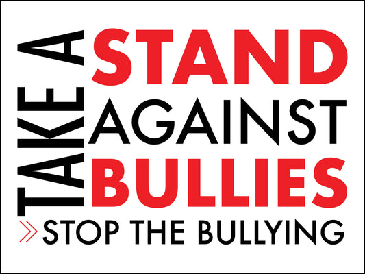 Take A Stand Against Cyber Bullies Stop The Bullying Sign