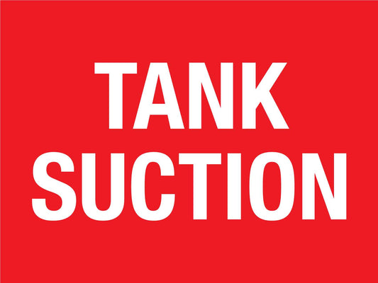 Tank Suction Red Sign