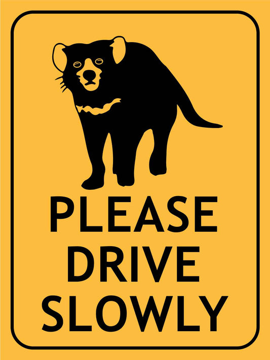 Tasmanian Devil Please Drive Slowly Sign