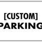 Custom Parking Sign