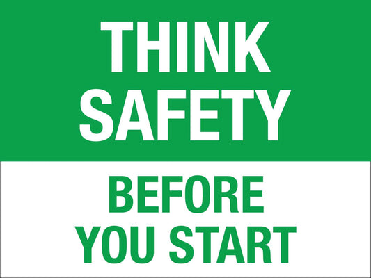 Think Safety Before You Start Sign