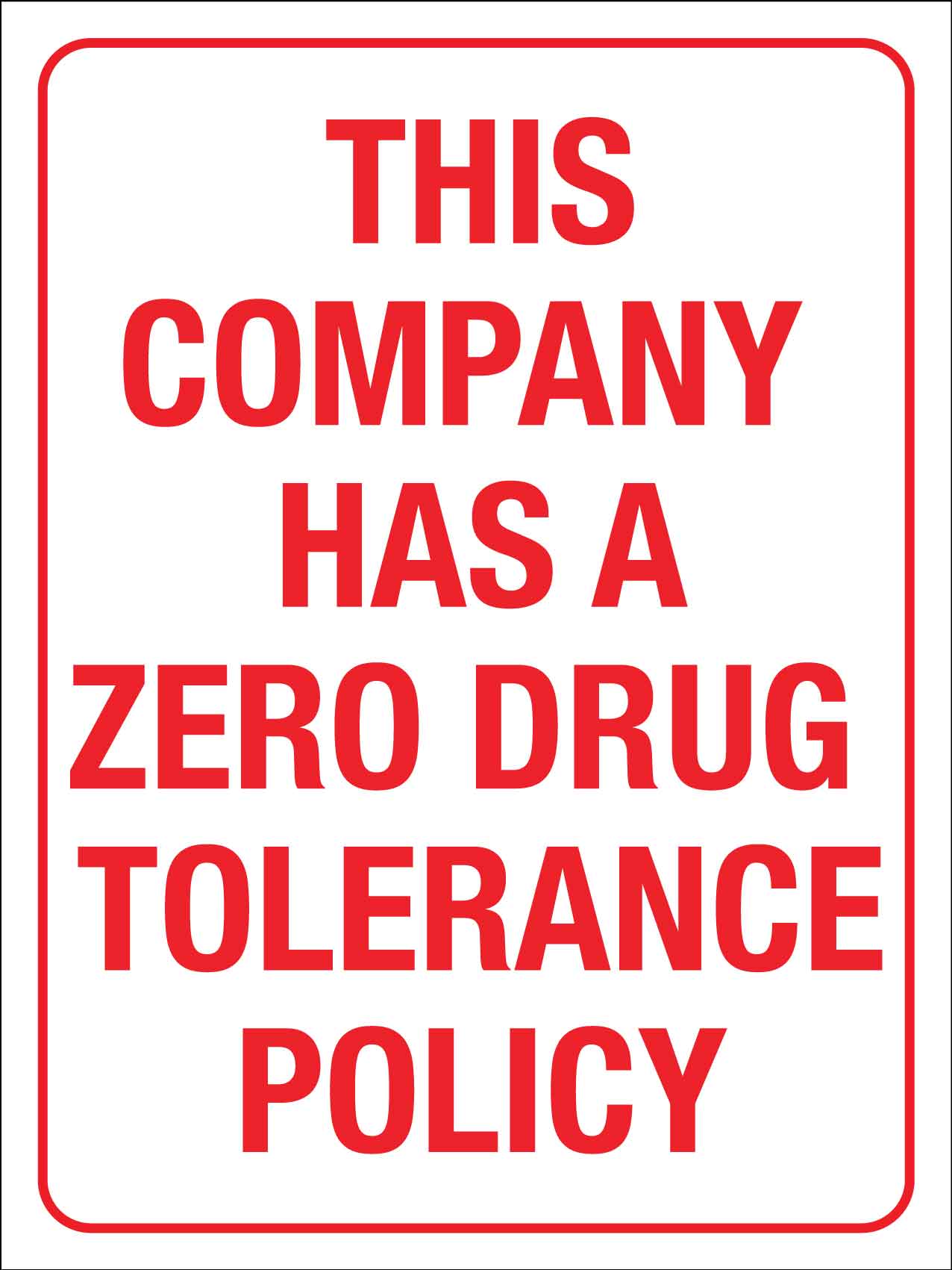 This Company Has A Zero Drug Tolerance Policy Sign