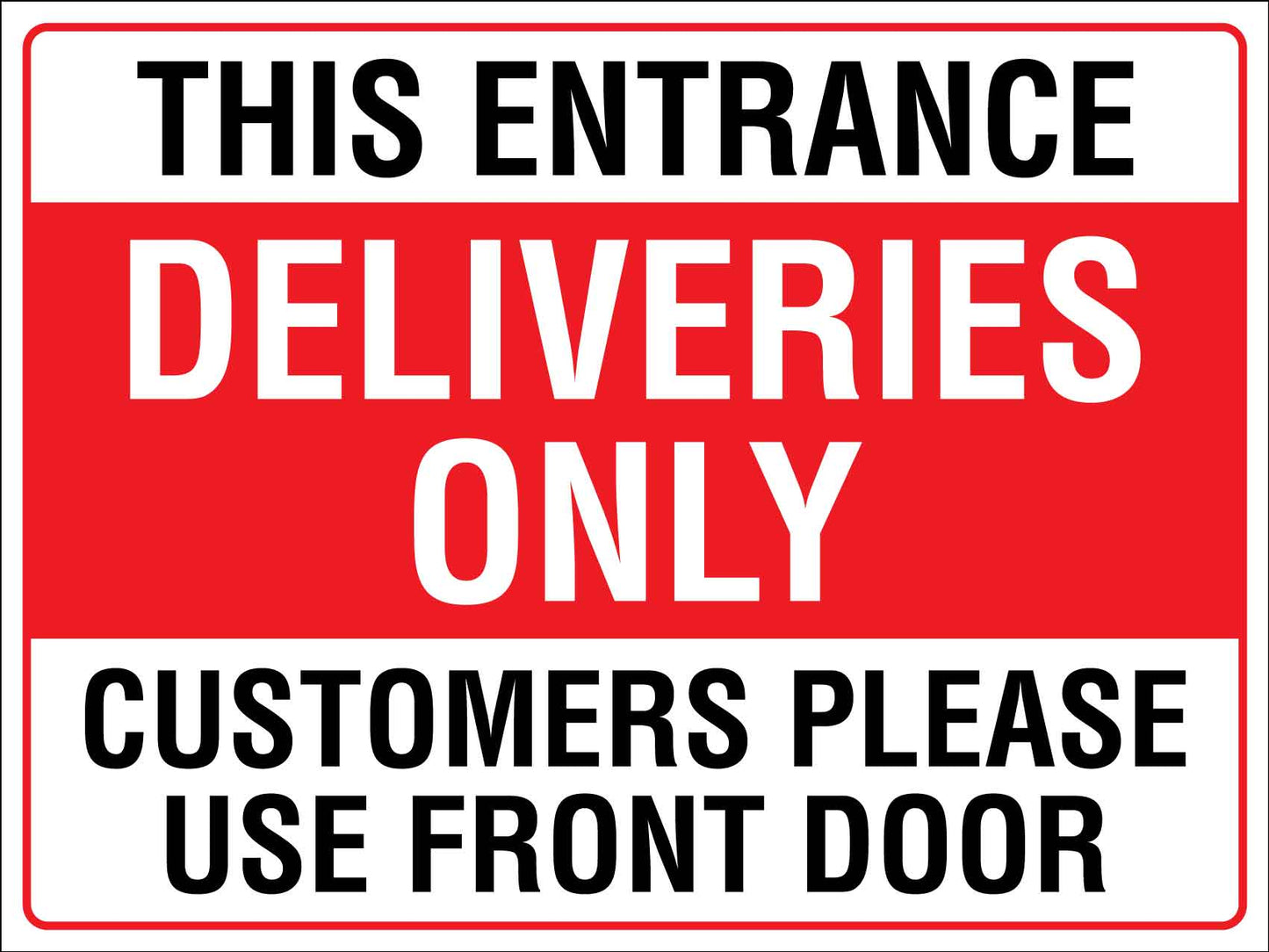 This Entrance Deliveries Only Sign – New Signs