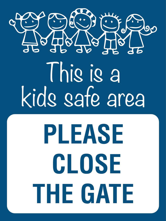 This Is A Kid Safe Area Please Close The Gate Sign