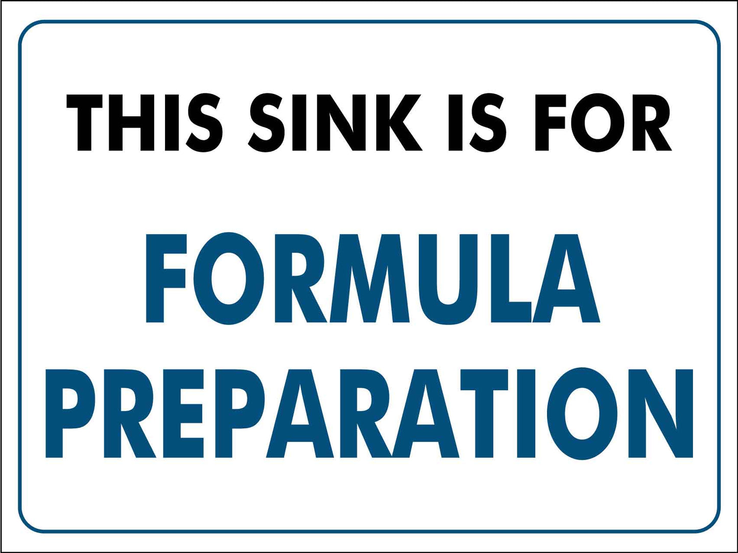 This Sink Is For Formula Preparation Sign