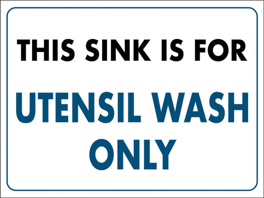 This Sink Is For Utensil Wash Only Sign