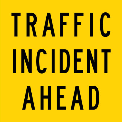 Traffic Incident Ahead Multi Message Traffic Sign