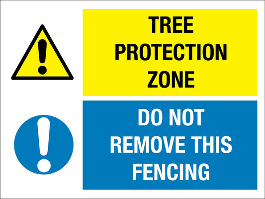 Tree Protection Zone Do Not Remove This Fencing Sign