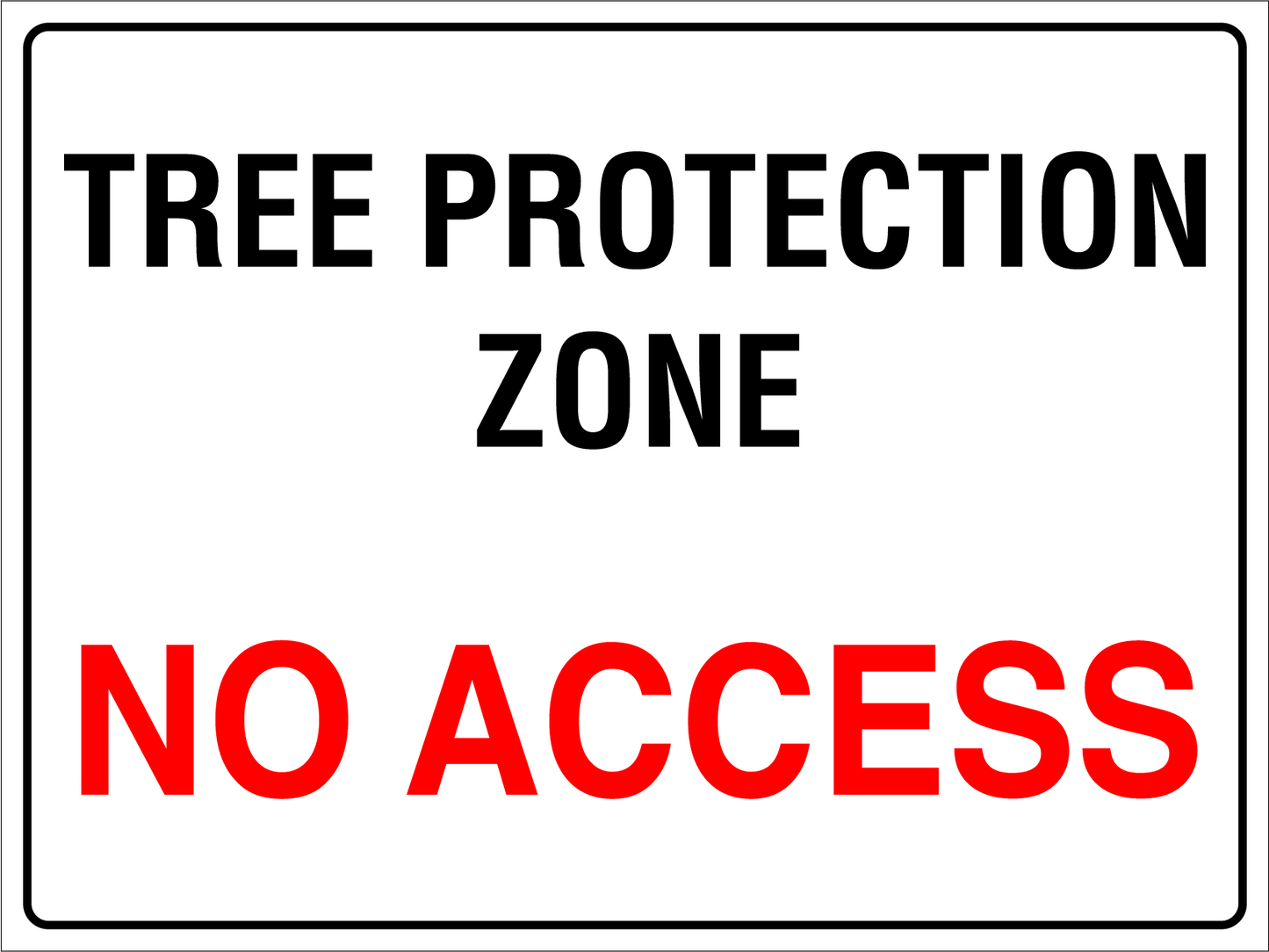 Tree Protection Zone No Access Sign