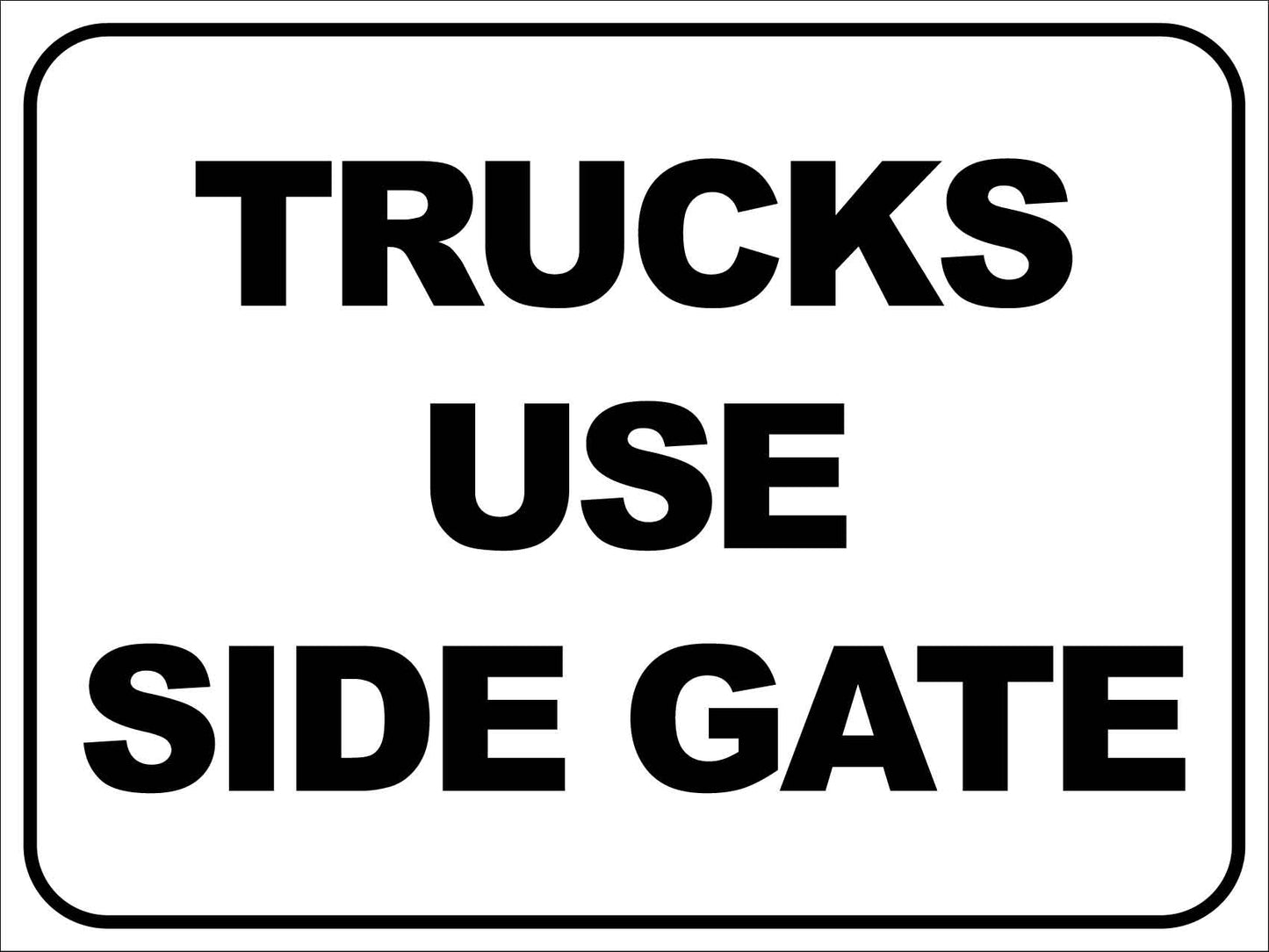 Trucks Use Side Gate Sign