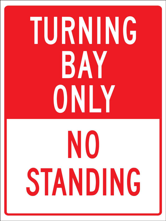 Turning Bay Only No Standing Sign