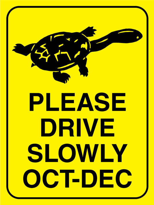 Turtle Fresh Water Please Drive Slowly Oct-Dec Bright Yellow Sign