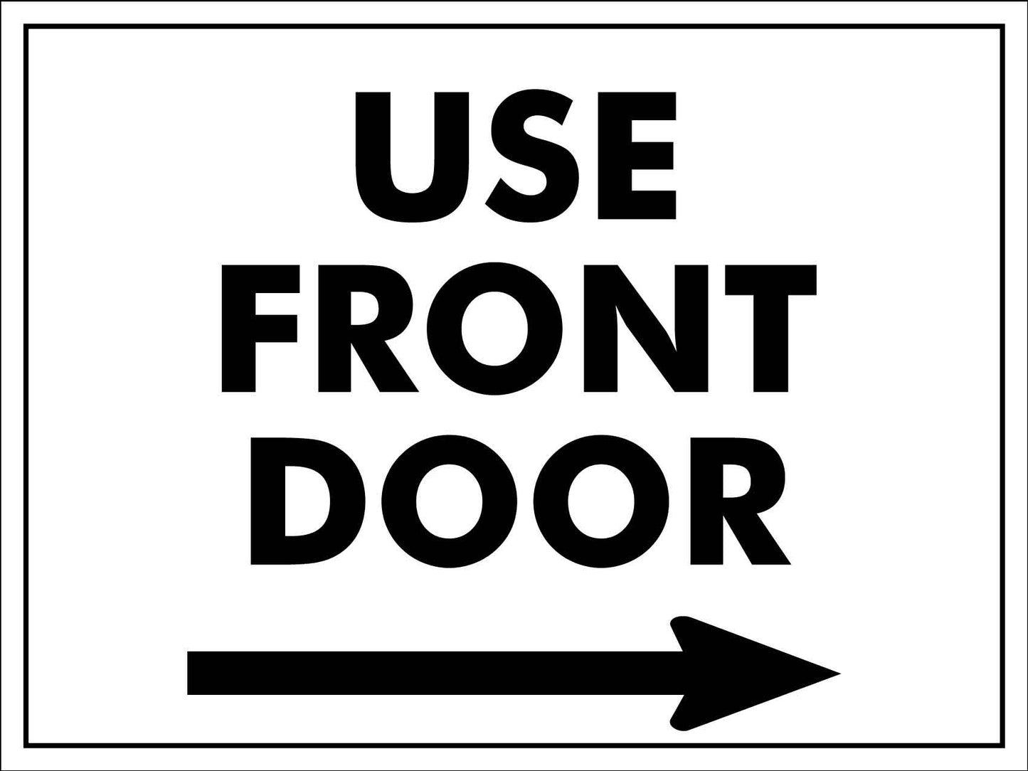 Use Front Door (Arrow Right) Sign