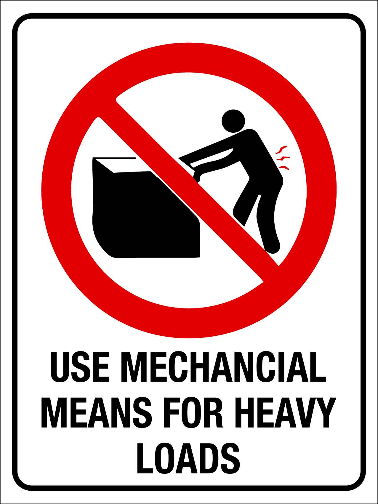Use Mechanical Means for Heavy Loads Sign