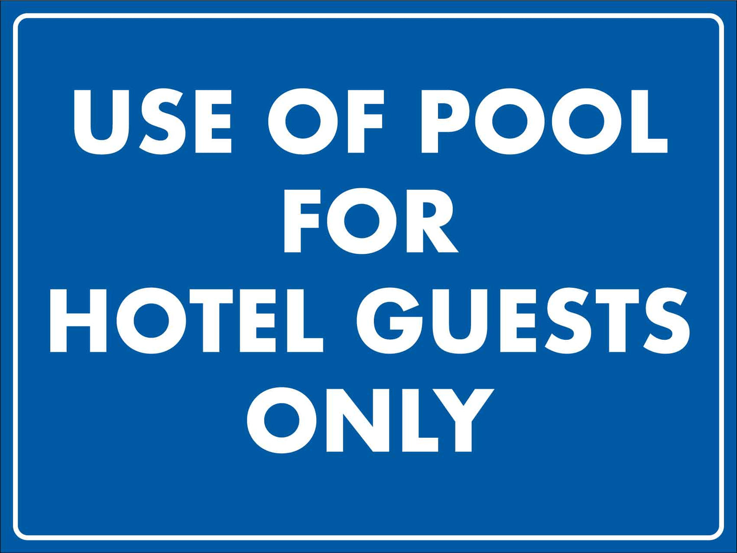 Use Of Pool For Hotel Guests Only Sign
