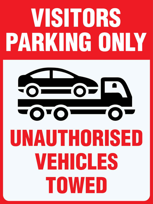 Visitors Parking Only Unauthorised Vehicles Towed Sign