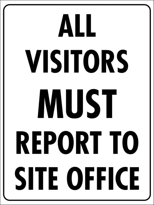 All Visitors Site Office Sign