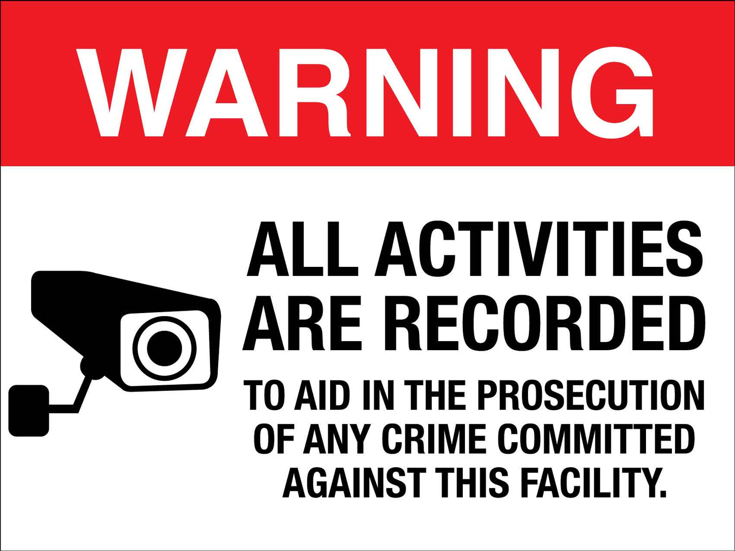 Warning All Activities Are Recorded Sign