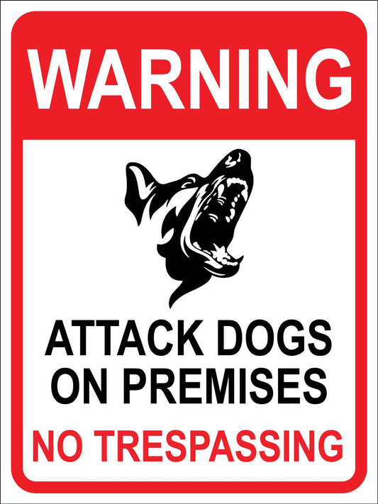 Warning Attack Dogs On Premises No Trespassing Sign
