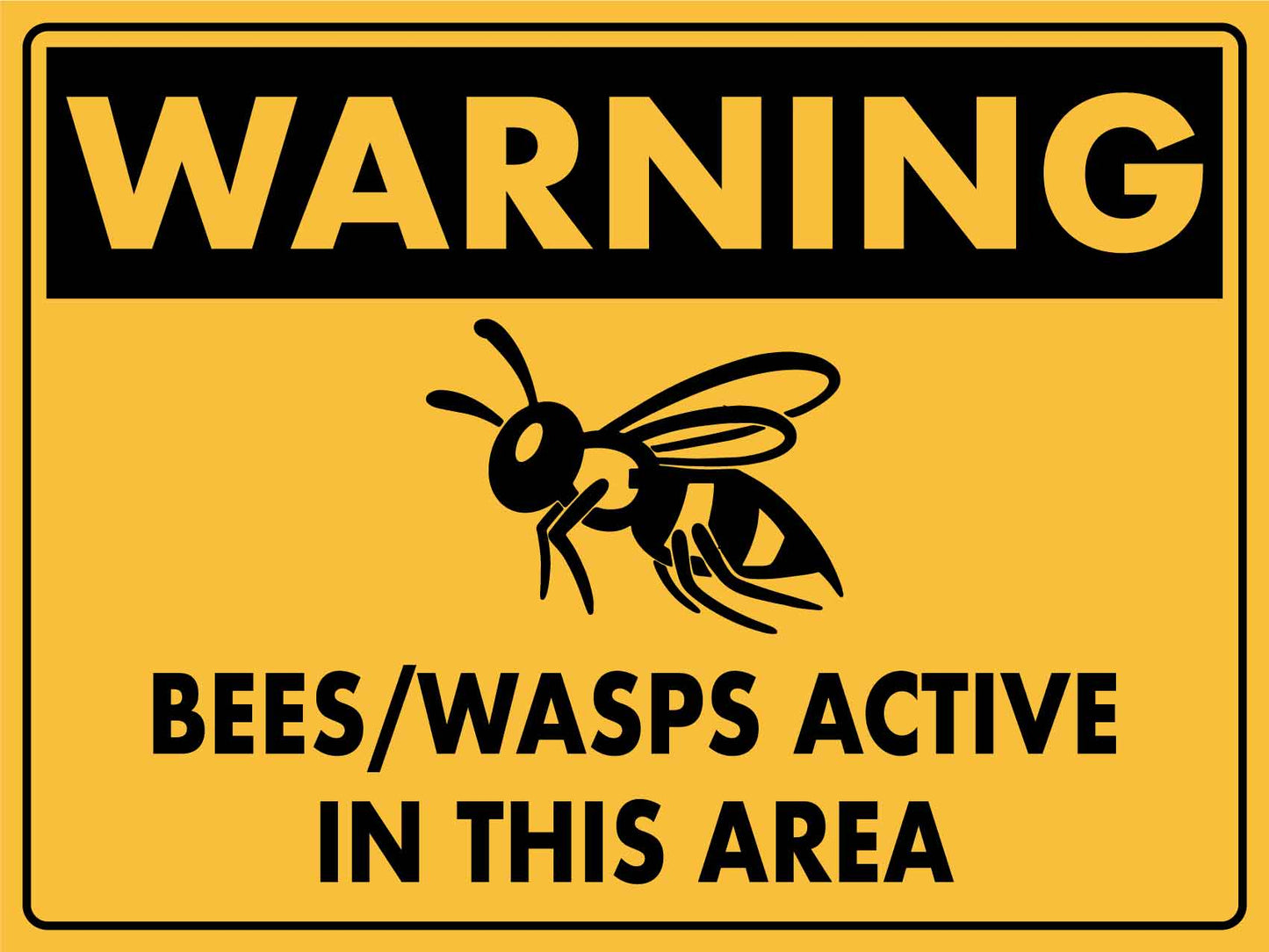 Warning Bees Wasps Active In This Area Sign