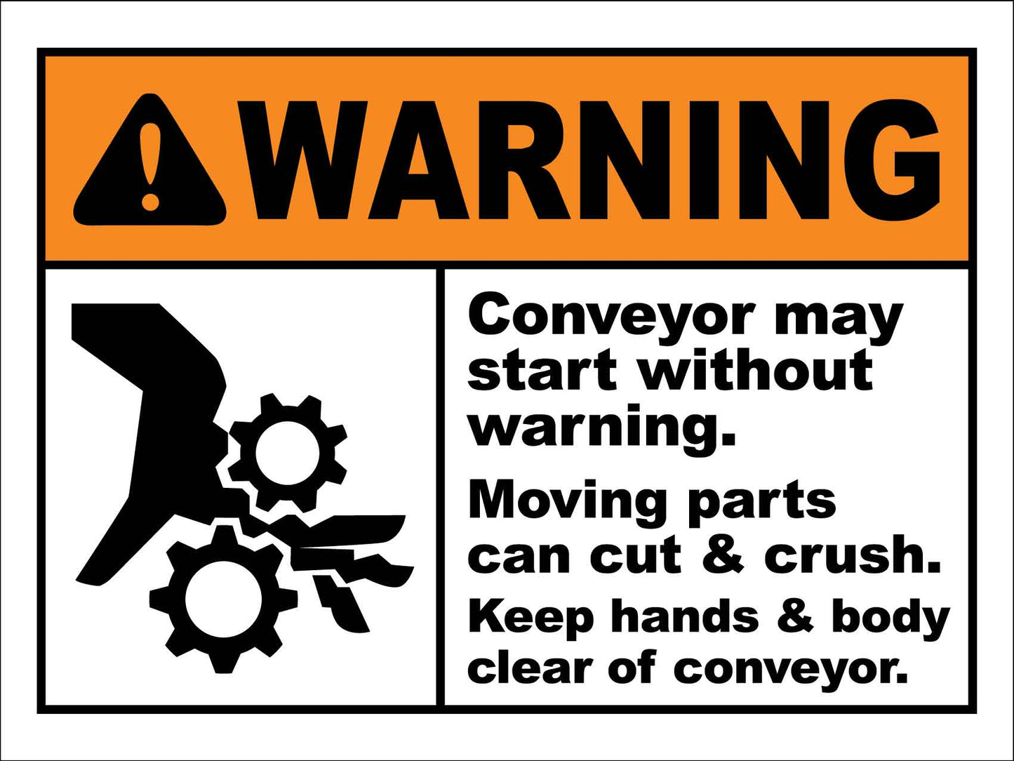 Warning Conveyor May Start Without Warning Moving Parts Sign