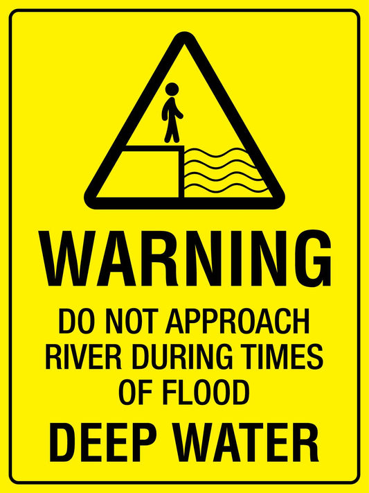 Warning Do Not Approach River Bright Yellow Sign