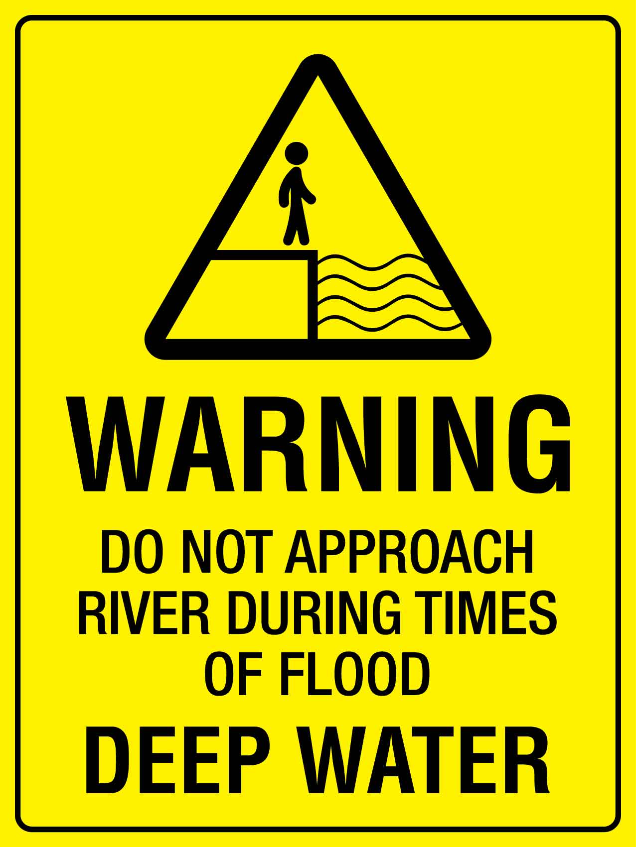 Warning Do Not Approach River Bright Yellow Sign