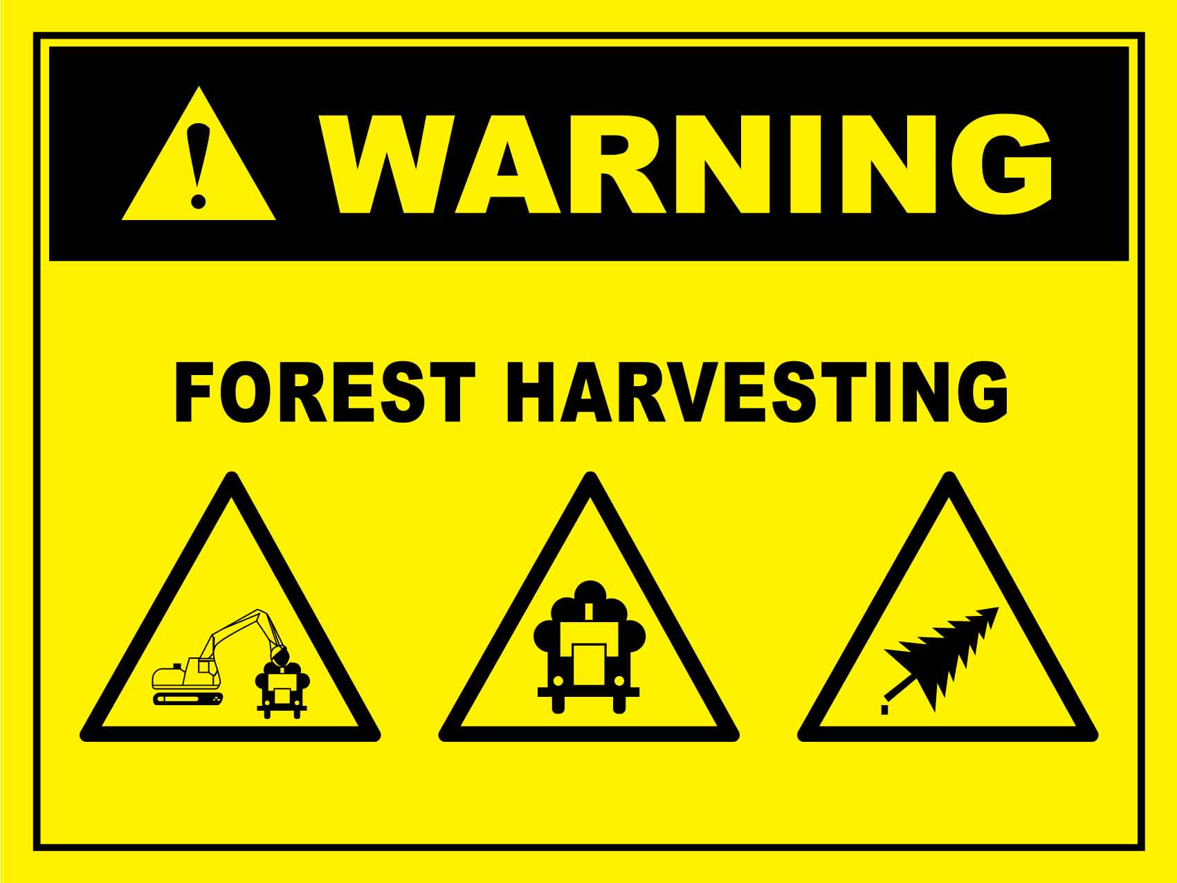 Warning Forest Harvesting Sign – New Signs