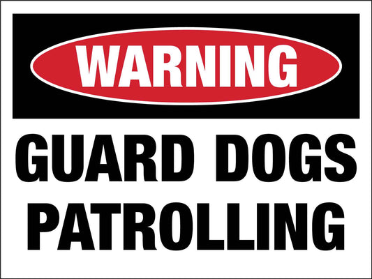 Warning Guard Dogs Patrolling Sign