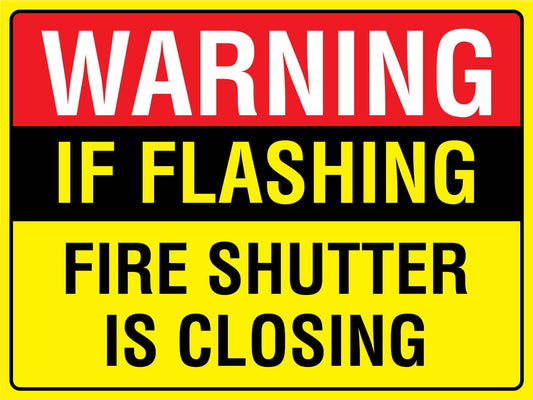 Warning If Flashing Fire Shutter Is Closing Sign