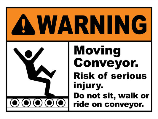 Warning Moving Conveyor Risk Of Serious Injury Sign