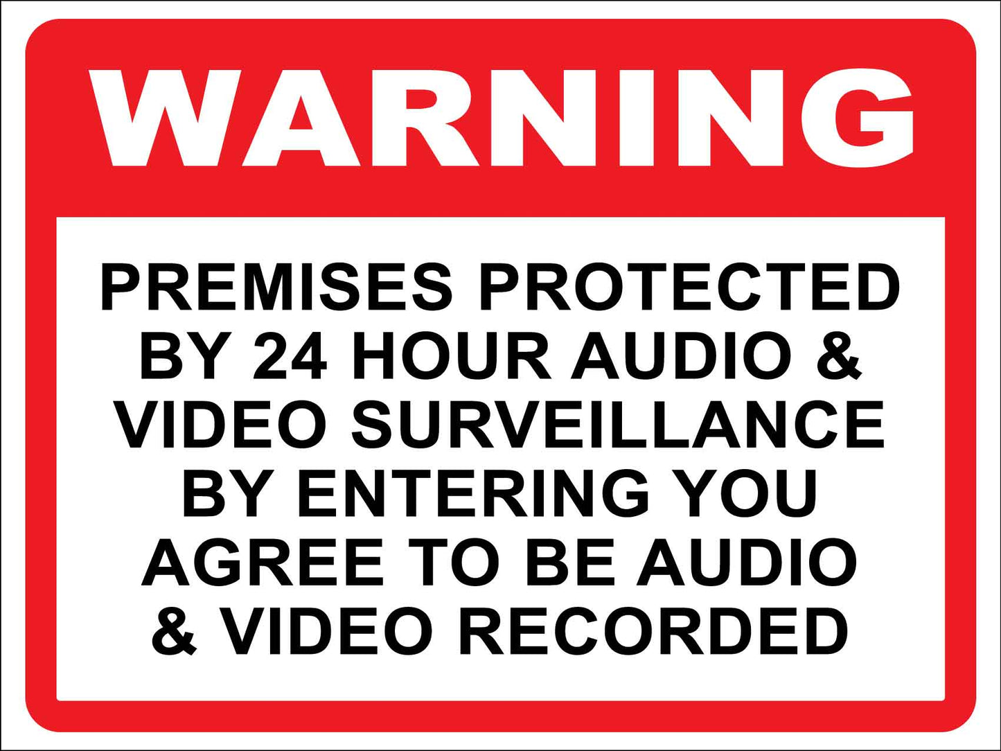 Warning Premises Protected By 24 Hour Audio & Video Surveillance Sign