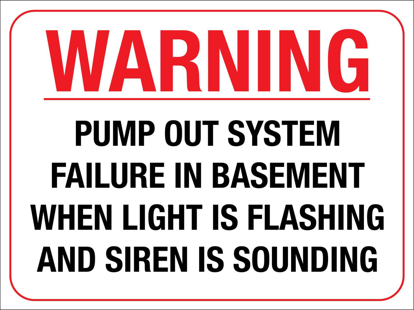 Warning Pump Out System Failure In Basement Sign