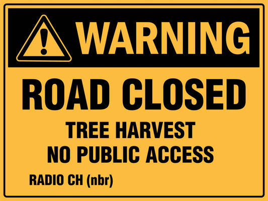 Warning Road Closed Tree Harvest No Public Access Landscape Sign