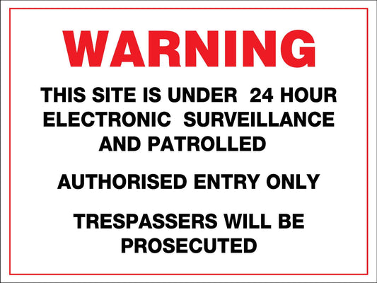 Warning This Site Is Under 24 Hour Electronic Surveillance Sign