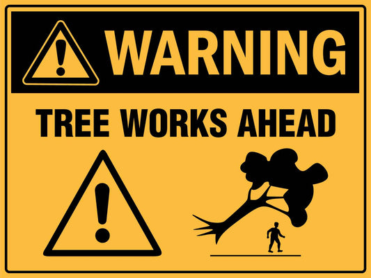 Warning Tree Works Ahead Sign